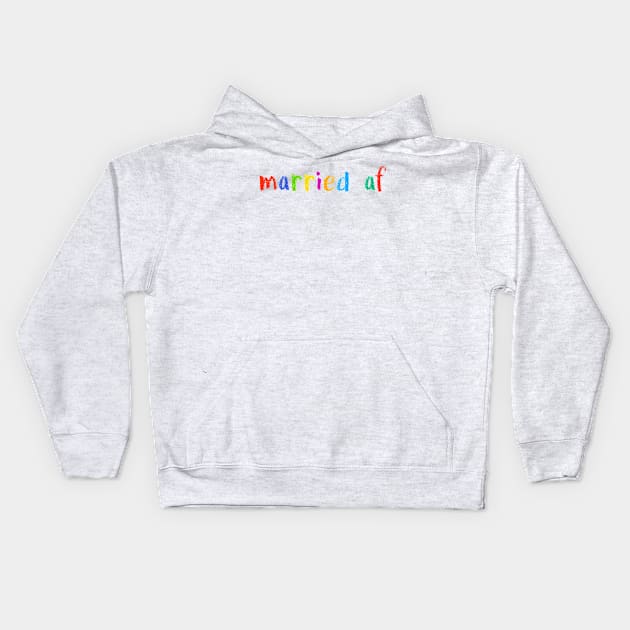 married af Kids Hoodie by NSFWSam